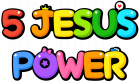 5 JESUS POWER